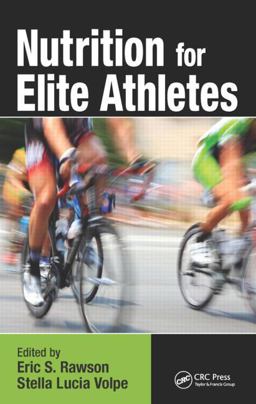 Nutrition for Elite Athletes:  9781466557987 Front Cover