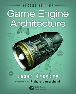 Game Engine Architecture, Second Edition 2nd 9781466560017 Front Cover