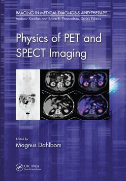 Physics of PET and SPECT Imaging  9781466560130 Front Cover