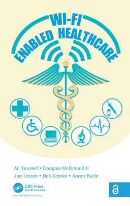 Wi-Fi Enabled Healthcare  9781466560406 Front Cover