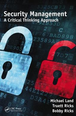 Security Management A Critical Thinking Approach  9781466561779 Front Cover