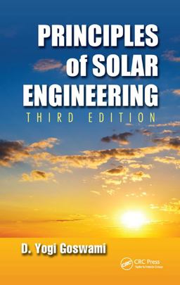 Principles of Solar Engineering, Third Edition 3rd 9781466563780 Front Cover