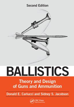 Ballistics: Theory and Design of Guns and Ammunition, Second Edition  9781466564374 Front Cover