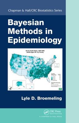 Bayesian Methods in Epidemiology  9781466564978 Front Cover