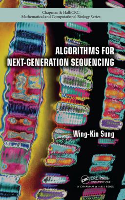 Algorithms for Next-Generation Sequencing  9781466565500 Front Cover