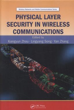 Physical Layer Security in Wireless Communications