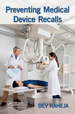Preventing Medical Device Recalls  9781466568228 Front Cover