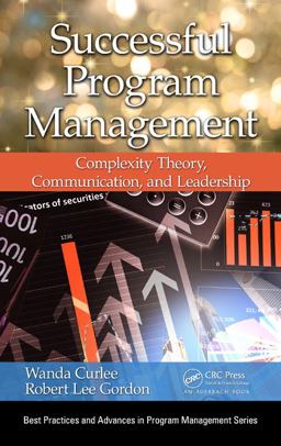 Successful Program Management Complexity Theory, Communication, and Leadership  9781466568792 Front Cover