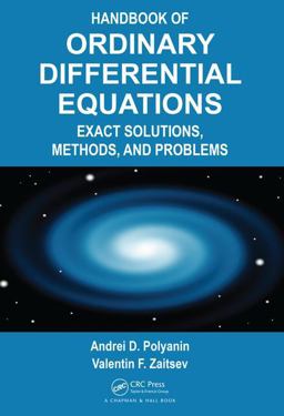 Handbook of Ordinary Differential Equations Exact Solutions, Methods, and Problems 3rd 9781466569379 Front Cover