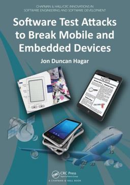 Software Test Attacks to Break Mobile and Embedded Devices  9781466575301 Front Cover