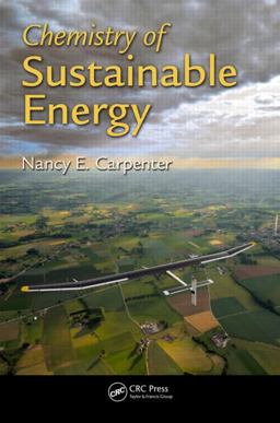 Chemistry of Sustainable Energy  9781466575325 Front Cover