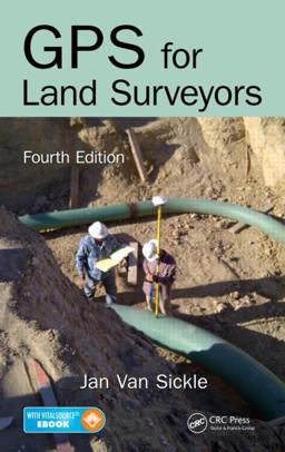 GPS for Land Surveyors 4th 9781466583108 Front Cover