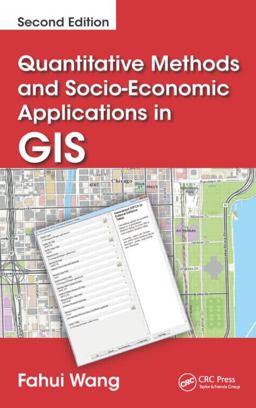 Quantitative Methods and Socio-Economic Applications in GIS 2nd 9781466584723 Front Cover