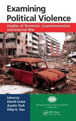 Examining Political Violence Studies of Terrorism, Counterterrorism, and Internal War  9781466588202 Front Cover