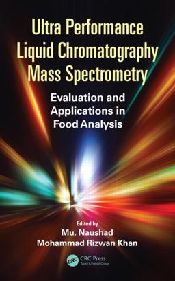 Ultra Performance Liquid Chromatography Mass Spectrometry Evaluation and Applications in Food Analysis  9781466591547 Front Cover
