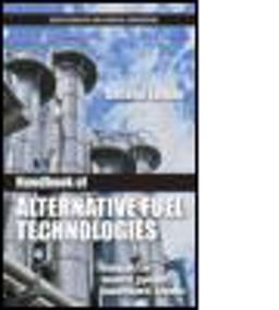 Handbook of Alternative Fuel Technologies 2nd 9781466594562 Front Cover