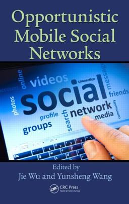 Opportunistic Mobile Social Networks Opportunistic Mobile Social Networks