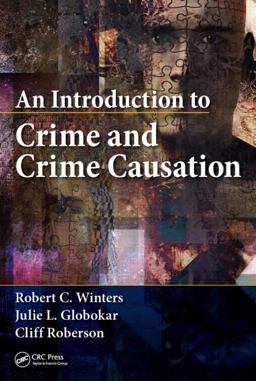 Introduction to Crime and Crime Causation  9781466597105 Front Cover