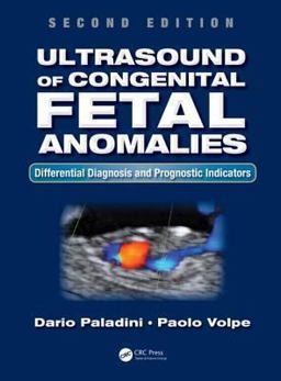 Ultrasound of Congenital Fetal Anomalies Differential Diagnosis and Prognostic Indicators 2nd 9781466598966 Front Cover