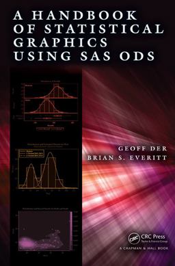 A Handbook of Statistical Graphics Using SAS ODS A Handbook of Statistical Graphics Using SAS ODS
