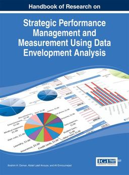 Strategic Performance Management and Measurement Using Data Envelopment Analysis Strategic Performance Management and Measurement Using Data Envelopment Analysis
