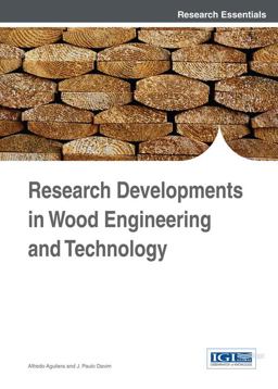 Research Developments in Wood Engineering and Technology Research Developments in Wood Engineering and Technology