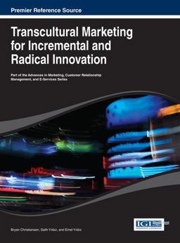 Transcultural Marketing for Incremental and Radical Innovation Transcultural Marketing for Incremental and Radical Innovation