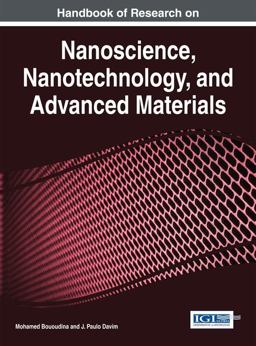 Handbook of Research on Nanoscience, Nanotechnology, and Advanced Materials Handbook of Research on Nanoscience, Nanotechnology, and Advanced Materials