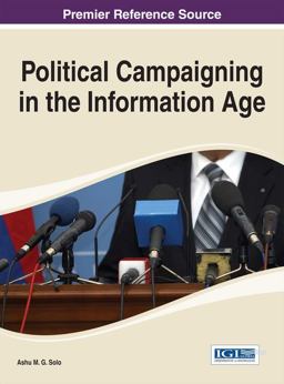 Political Campaigning in the Information Age Political Campaigning in the Information Age