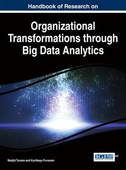 Handbook of Research on Organizational Transformations Through Big Data Analytics