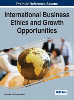 International Business Ethics and Growth Opportunities International Business Ethics and Growth Opportunities