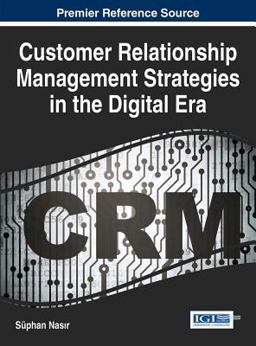 Customer Relationship Management Strategies in the Digital Era Customer Relationship Management Strategies in the Digital Era