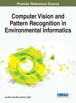 Computer Vision and Pattern Recognition in Environmental Informatics Computer Vision and Pattern Recognition in Environmental Informatics
