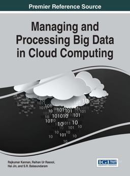 Managing and Processing Big Data in Cloud Computing