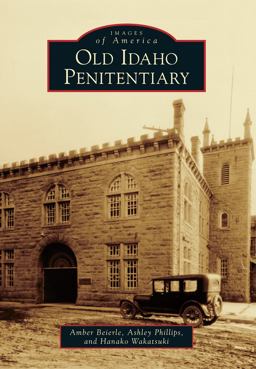 Old Idaho Penitentiary  9781467131674 Front Cover
