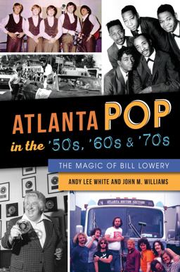 Atlanta Pop in the '50s, '60s And '70s