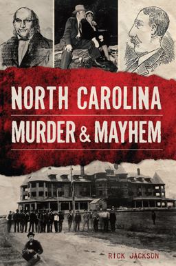 North Carolina Murder and Mayhem