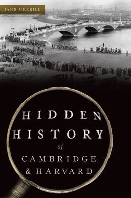 Hidden History of Cambridge and Harvard