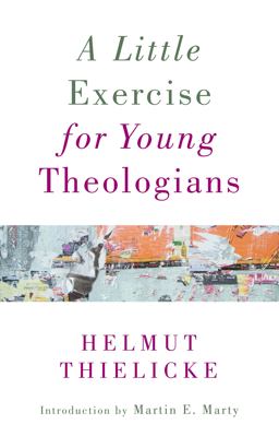 A Little Exercise for Young Theologians A Little Exercise for Young Theologians