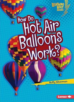 How Do Hot Air Balloons Work?