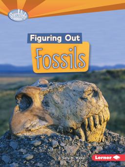 Figuring Out Fossils:  9781467707916 Front Cover