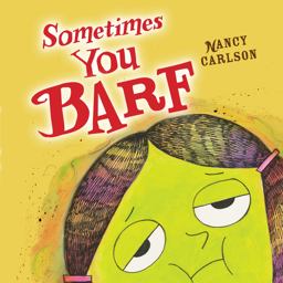 Sometimes You Barf:  9781467714129 Front Cover