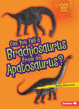 Can You Tell a Brachiosaurus from an Apatosaurus?: 2013 9781467715409 Front Cover