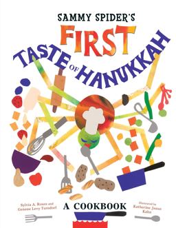 Sammy Spider's First Taste of Hanukkah A Cookbook  9781467752435 Front Cover