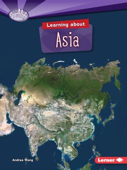 Learning about Asia  9781467783477 Front Cover
