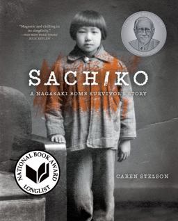 Sachiko A Nagasaki Bomb Survivor's Story  9781467789035 Front Cover