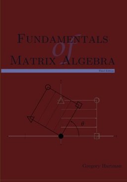 Fundamentals of Matrix Algebra, Third Edition  9781467901598 Front Cover