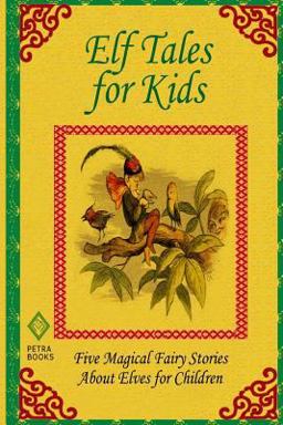 Elf Tales for Kids Elf Tales for Kids