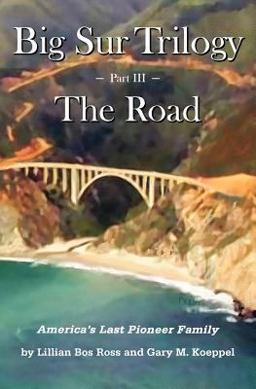 Big Sur Trilogy - Part III - the Road