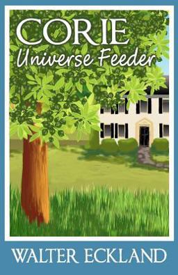 Corie Universe Feeder 2012 9781467969765 Front Cover